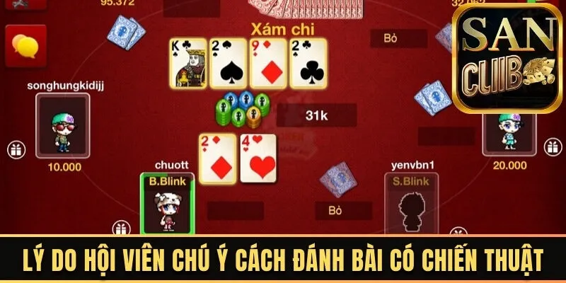 Lý do hội viên chú ý cách đánh bài có chiến thuật