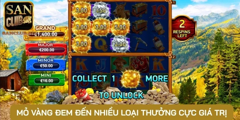 Mỏ vàng đem đến nhiều loại thưởng cực giá trị